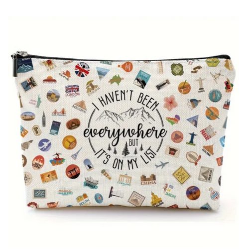 I Haven't Been Everywhere Cosmetic Pouch
