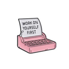 Load image into Gallery viewer, Work on Yourself First Enamel Pin
