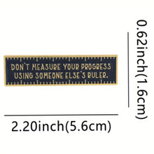 Load image into Gallery viewer, Measure Your Progress Enamel Pin