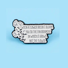 Load image into Gallery viewer, Fix the Environment Not the Flower Enamel Pin
