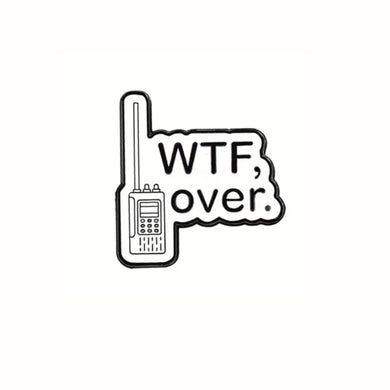 WTF Over Enamel Pin