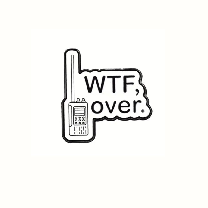 WTF Over Enamel Pin