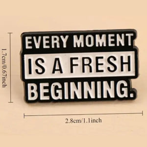 A Fresh Beginning Enamel Pin
