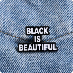 Black is Beautiful Enamel Pin