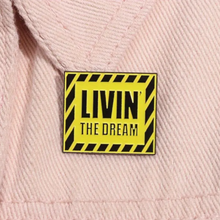 Load image into Gallery viewer, Livin the Dream Enamel Pin