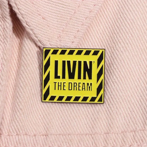 Livin the Dream Enamel Pin