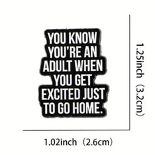 Load image into Gallery viewer, Excited to go Home Enamel Pin