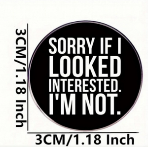 Not Interested Enamel Pin