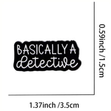 Load image into Gallery viewer, Basically a Detective