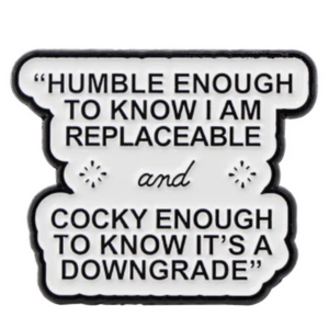 Humble and Cocky Enamel Pin