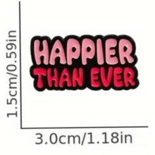 Load image into Gallery viewer, Happier than Ever Enamel Pin