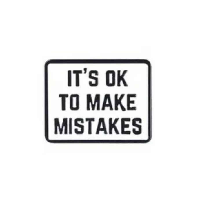 It's Ok to Make Mistakes Enamel Pin