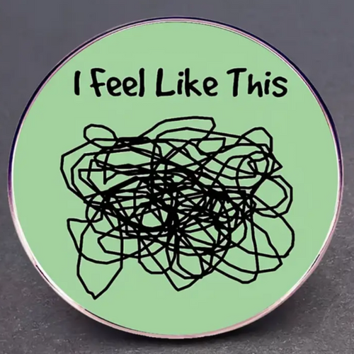 I Feel Like This Enamel Pin