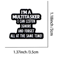 Load image into Gallery viewer, I'm a Multitasker