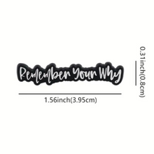 Load image into Gallery viewer, Remember Your Why Enamel Pin