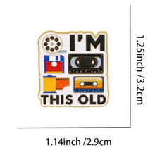 Load image into Gallery viewer, I'm this Old
