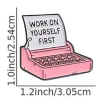 Load image into Gallery viewer, Work on Yourself First Enamel Pin