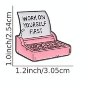 Work on Yourself First Enamel Pin