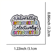 Load image into Gallery viewer, Selectively Extroverted