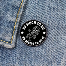 Load image into Gallery viewer, So Much to Do Enamel Pin
