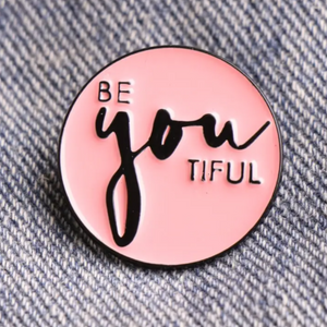 Be You Enamel Pin