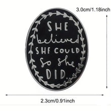 Load image into Gallery viewer, She Believed She Could Enamel Pin