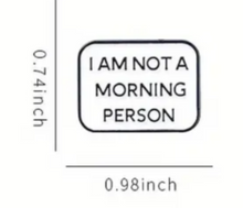 Load image into Gallery viewer, I Am Not A Morning Person Enamel Pin