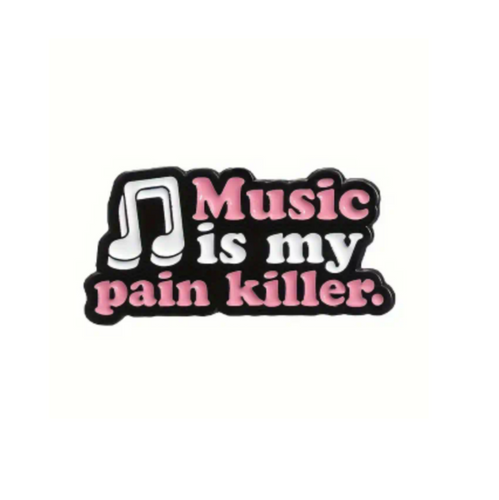 Music is My Pain Killer Enamel Pin
