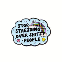Load image into Gallery viewer, Stop Stressing Enamel Pin