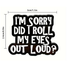Load image into Gallery viewer, Roll My Eyes Enamel Pin