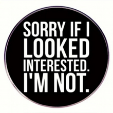Load image into Gallery viewer, Not Interested Enamel Pin