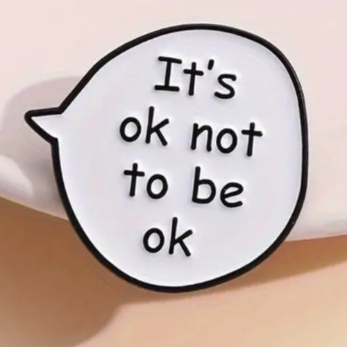 It Ok Not To Be Ok Enamel Pin