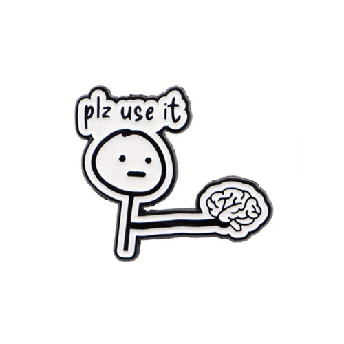 Please Use Your Brain Enamel Pin