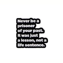 Load image into Gallery viewer, Never Be a Prisoner of Your Past Enamel Pin