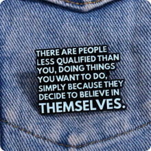 Load image into Gallery viewer, Believe in Yourself Enamel Pin