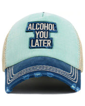 Load image into Gallery viewer, Alcohol You Later Mesh Snapback