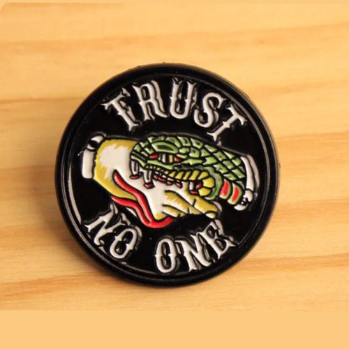 Trust No One Enamel Pin