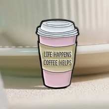 Load image into Gallery viewer, Life Happens Coffee Helps Enamel Pin