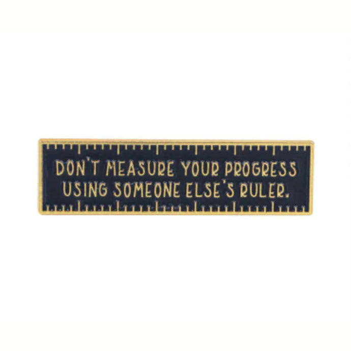 Measure Your Progress Enamel Pin