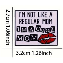 Load image into Gallery viewer, Cool Mom Enamel Pin