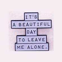 Load image into Gallery viewer, Leave Me Alone Enamel Pin