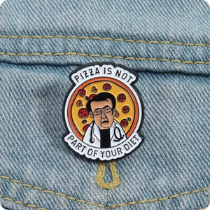 Pizza is Not Part of Your Diet Enamel Pin