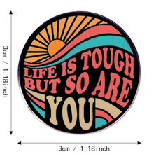 Load image into Gallery viewer, Life is Tough Enamel Pin
