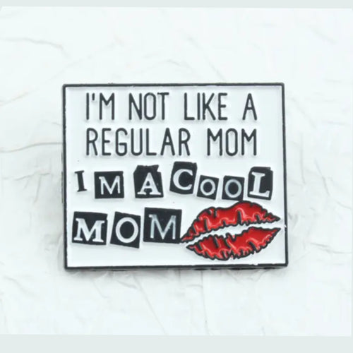 I'm A Cool Mom Enamel Pin