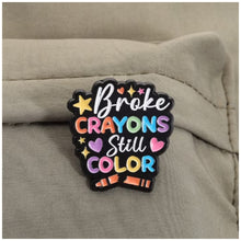 Load image into Gallery viewer, Broken Crayons Still Color