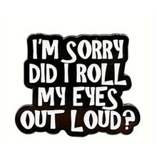 Load image into Gallery viewer, Roll My Eyes Enamel Pin