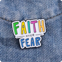 Load image into Gallery viewer, Faith Over Fear Enamel Pin