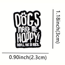 Load image into Gallery viewer, Dogs Make Me Happy Enamel Pin