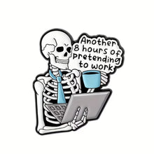 Load image into Gallery viewer, Another 8 Hours of Pretending to Work Enamel Pin