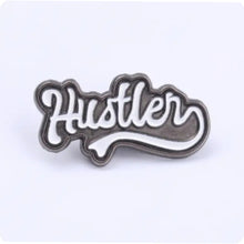 Load image into Gallery viewer, Hustler Enamel Pin